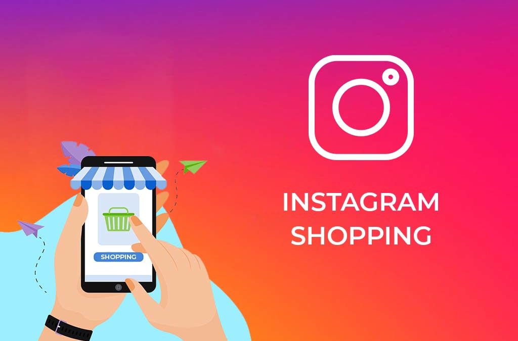 Instagram Shopping : Comment ça marche ?